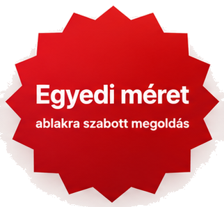 Egyedi méret, ablakra szabott megoldás